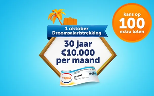 Aankondiging voor de 1 oktober Droomsalaristrekking met tekst over 30 jaar €10.000 per maand en kans op 100 extra loten.