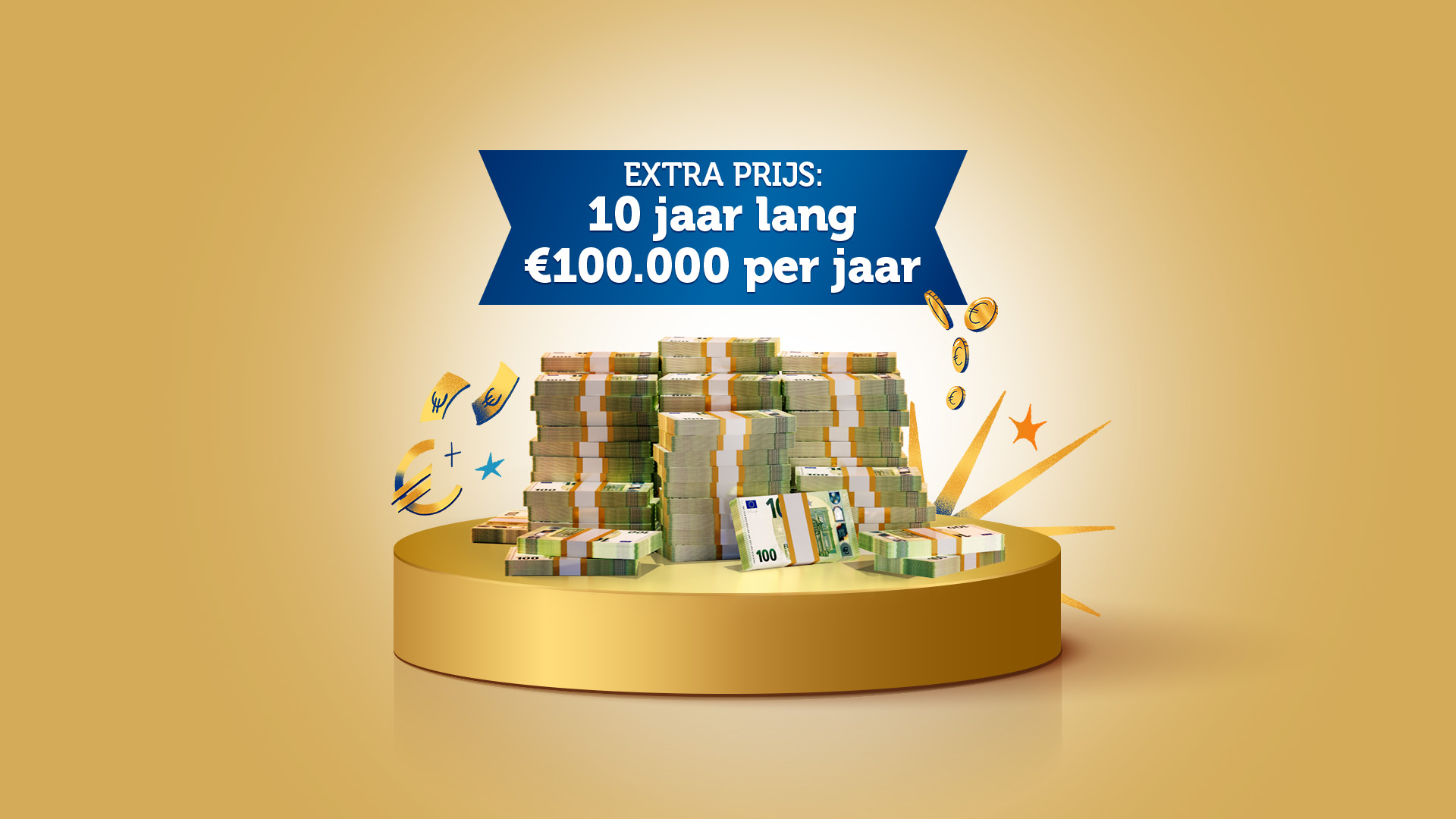Extra geldprijs: 10 jaar lang €100.000 per jaar