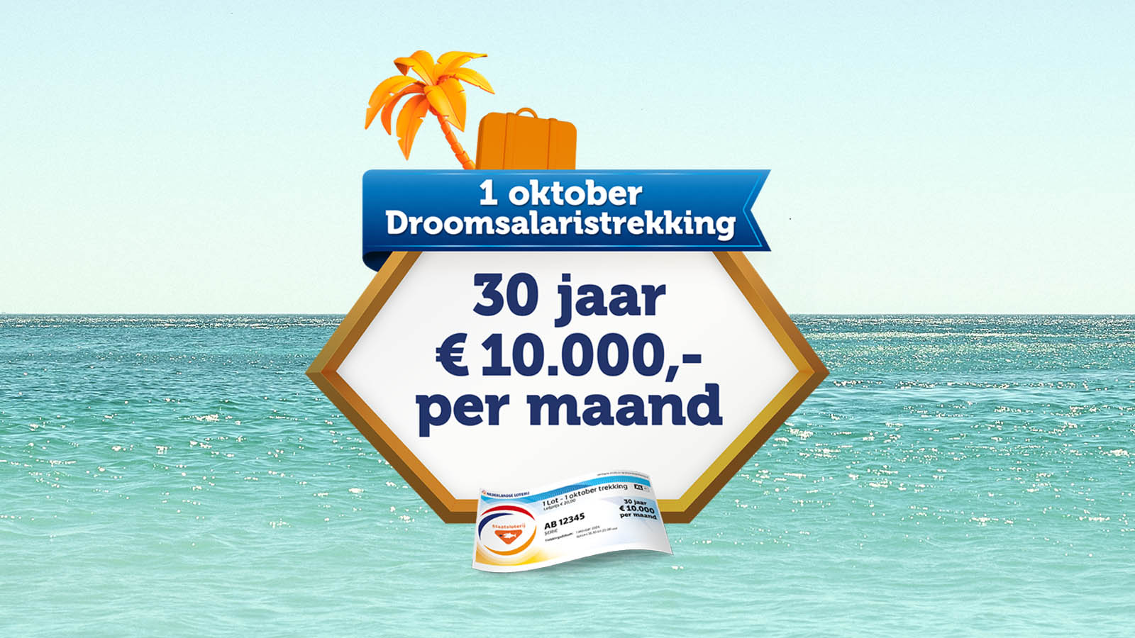 1 oktober Droomsalaristrekking Hoofdprijs 30 jaar €10.000 per maand