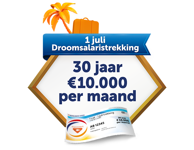Afbeelding voor 1 juli Droomsalaristrekking met tekst '30 jaar €10.000 per maand' en een staatslot