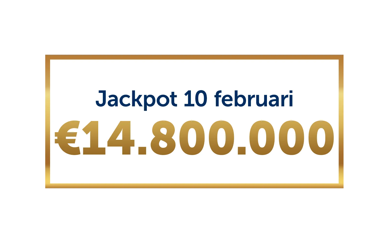 Jackpot van €14.800.000 voor 10 februari