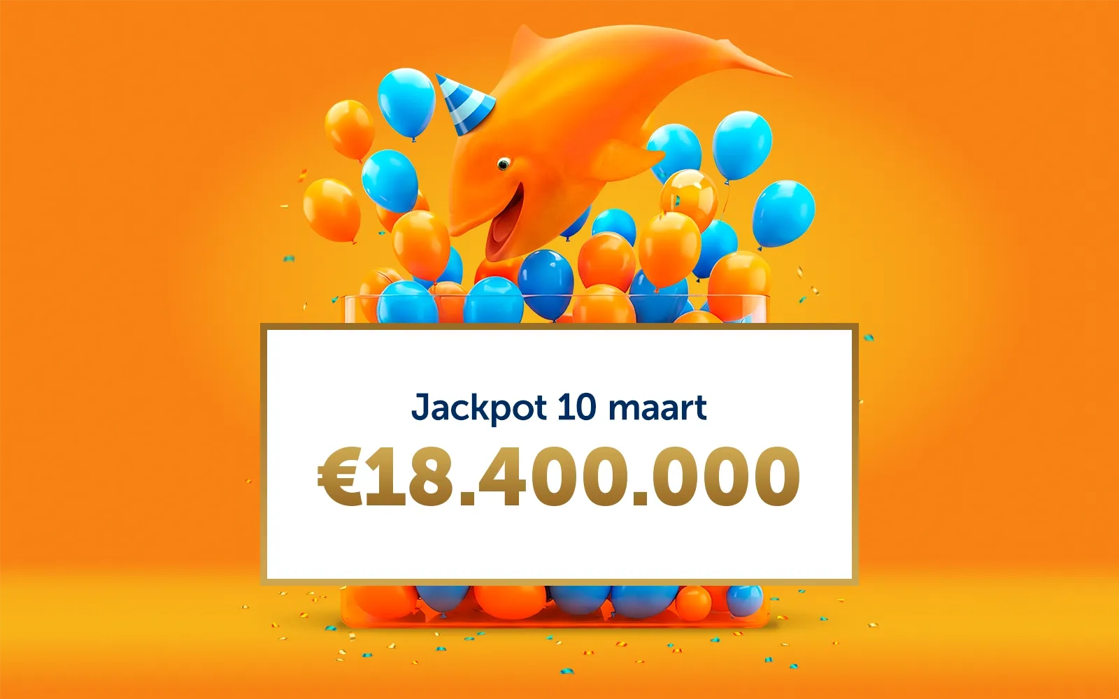 Feestelijke afbeelding met een oranje dolfijn en ballonnen, Jackpot 10 maart €18.400.000.